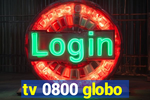 tv 0800 globo